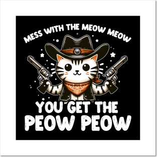 You Mess With The Meow Meow Posters and Art